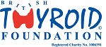 The British Thyroid Foundation (BTF) is a charitable organisation, founded in 1991, dedicated to raising awareness and to helping people with thyroid disorders 